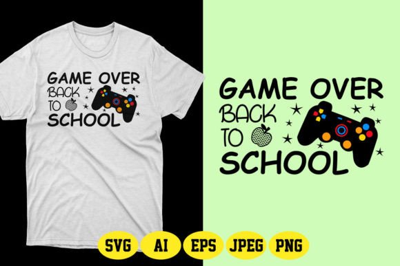 Game Over Back to School SVG T-Shirt 9: A Versatile Design Asset for Educators, Creators, and Print-on-Demand Entrepreneurs